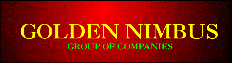 WELCOME TO GOLDEN NIMBUS GROUP OF COMPANIES.